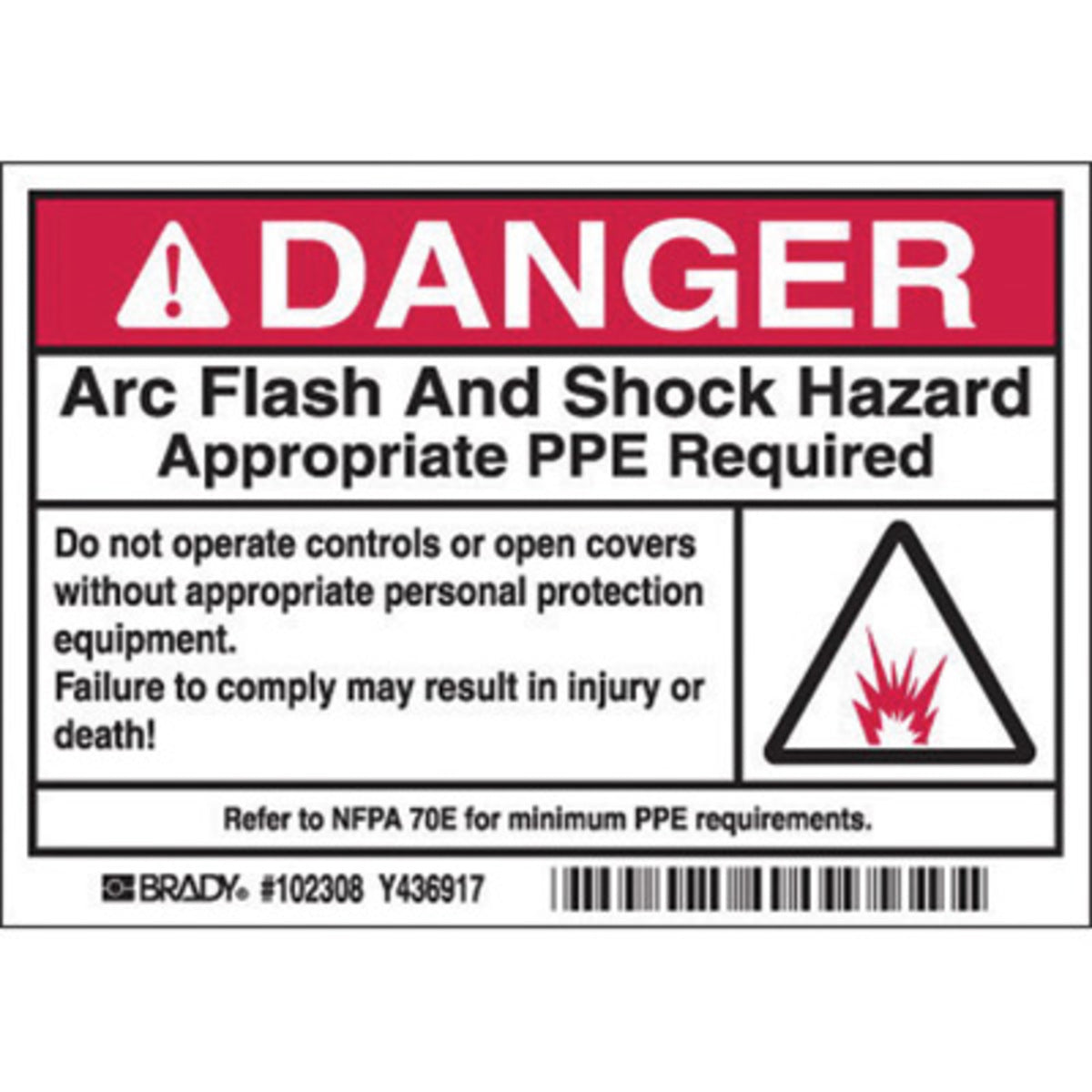 Brady® 3.5" X 5" Black/Red/White Permanent Acrylic Polyester Label (100 Per Roll) "ARC FLASH AND SHOCK HAZARD APPROPRIATE PPE REQUIRED DO NOT OPERATE CONTROLS OR OPEN COVERS WITHOUT APPROPRIATE PERSONAL PROTECTION EQUIPMENT. FAILURE TO COMPLY MAY RESULT…"